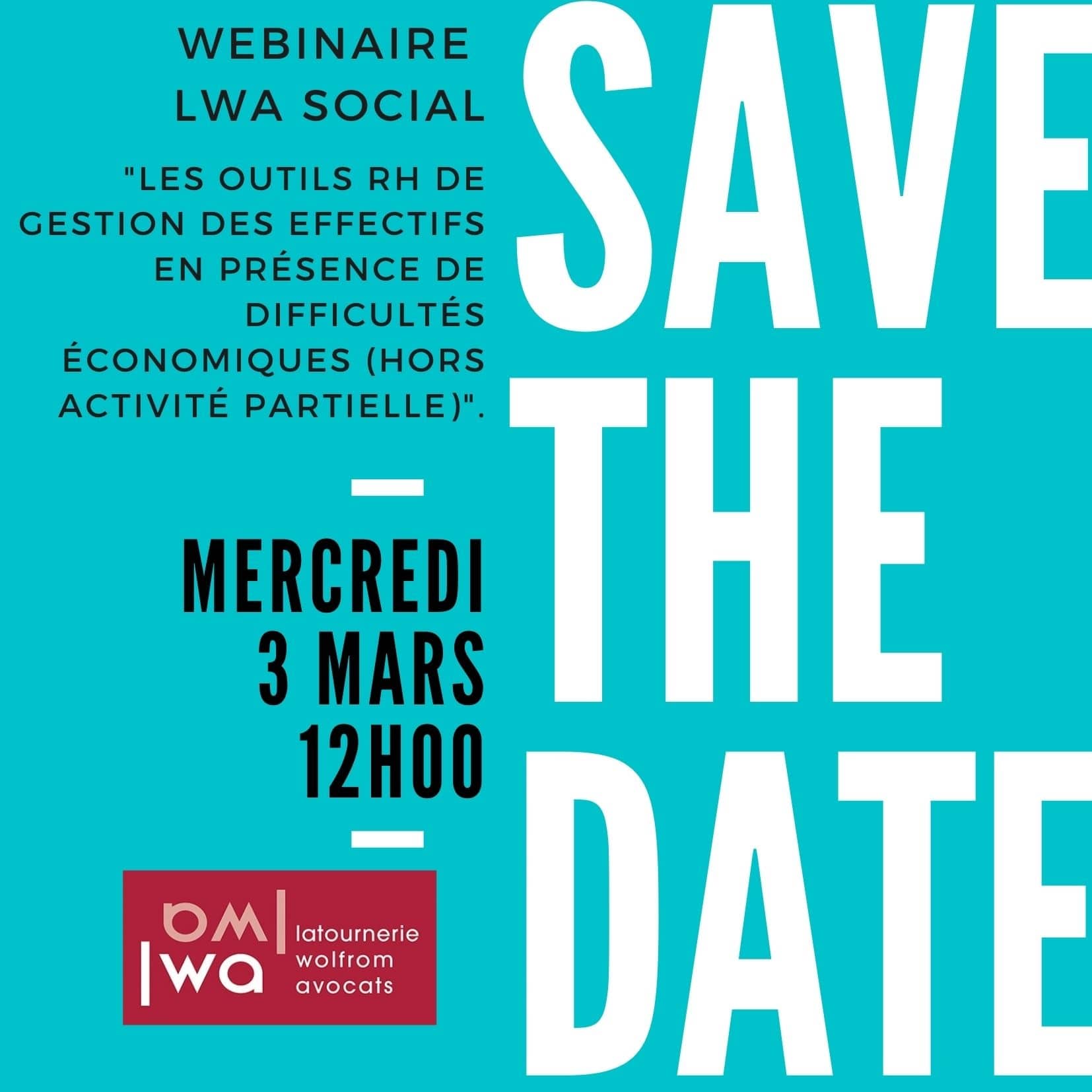 Lire la suite à propos de l’article LWA SOCIAL : Webinaire « outils RH de gestion des effectifs en présence de difficultés économiques, hors activité partielle. »
