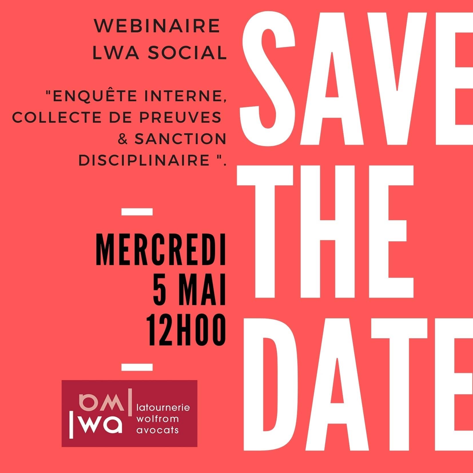 Lire la suite à propos de l’article LWA SOCIAL : Webinaire « Enquête interne, collecte de preuves et sanction disciplinaire »